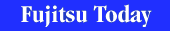 Fujitsu Today